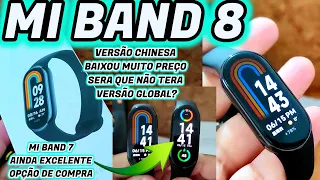 MI BAND 8  em mãos e veja como ela ainda esta, e frente a MI BAND 7  ! Versão chinesa .