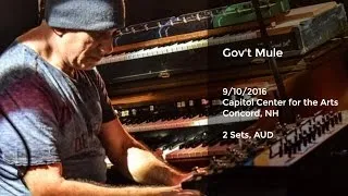 Gov't Mule Live at Capitol Center for the Arts, Concord, NH - 9/10/2016 AUD