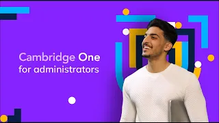 Welcome to Cambridge One – for administrators