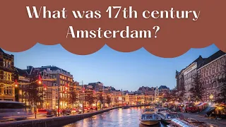 What was 17th century Amsterdam?