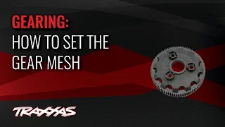 How to Set the Gear Mesh | Traxxas Support