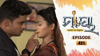 Maaya | Full Ep 421 | 18th oct 2021 | Odia Serial – TarangTV