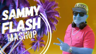 Sammy Flash Mashup 2022