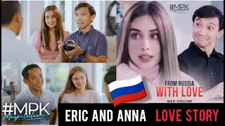 Eric and Anna Love Story " From Russia With Love"  - MAGPAKAILANMAN