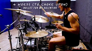 4 Words (To Choke Upon) - Bullet For My Valentine - Drum Cover