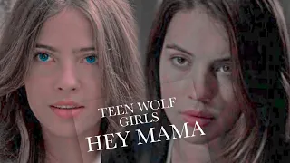 Teen Wolf Girls | Hey Mama !