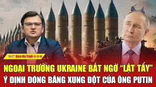 Ngoại trưởng Ukraine bất ngờ “lật tẩy” ý định đóng băng xung đột của ông Putin