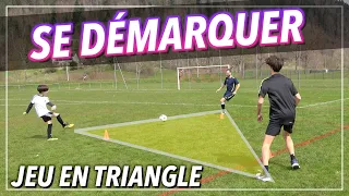 COMMENT SE DÉMARQUER AU FOOT - JEU EN TRIANGLE