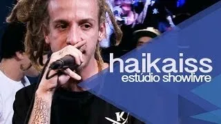 "Inverno quente inverno" - Haikaiss no Estúdio Showlivre 2013