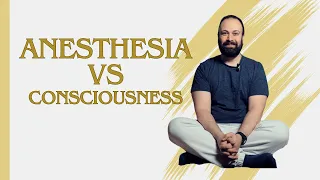 Where does consciousness go during anesthesia?