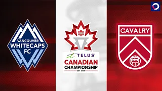 HIGHLIGHTS: Vancouver Whitecaps vs. Cavalry FC (May 21, 2024) | TELUS Canadian Championship