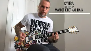 How To Play Cyhra - Man Of Eternal Rain