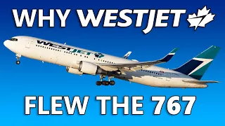 Why WestJet Flew 20-Year-Old 767s