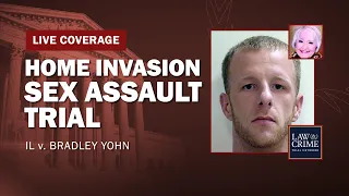 Illinois Home Invasion Sex Assault Trial — IL v. Bradley Yohn — Day Five