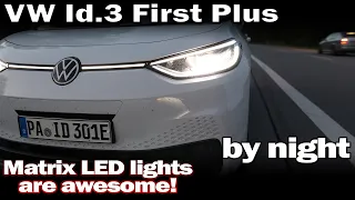 VW Id.3 First Edition Plus - Matrix LED Headlights are amazing!