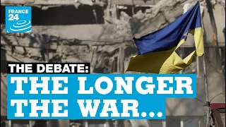 The longer the war... Does time favour Ukraine or Russia? • FRANCE 24 English