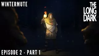 The Long Dark: Wintermute - Episode 2 | Part 1 - Risk of Infection