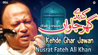 Kehde Ghar Jawan | Nusrat Fateh Ali Khan  | Best Famous Naat | OSA Islamic