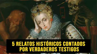 5 relatos históricos contados por verdaderos testigos