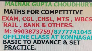 MAINAK SIR , MATH FOR COMPETITIVE EXAM , PRACTICE SET,9903873759 OFFLINE CLASS AT KONNAGAR.