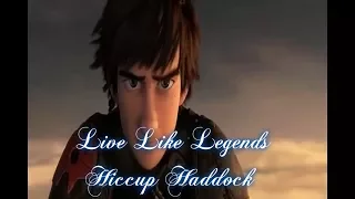 Live Like Legends Hiccup Haddock