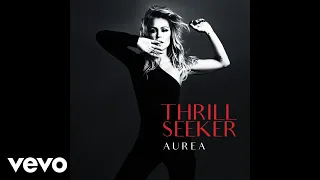 Aurea - Thrill Seeker