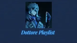 𝕯𝖔𝖙𝖙𝖔𝖗𝖊 𝖕𝖑𝖆𝖞𝖑𝖎𝖘𝖙 /Dottore playlist.꒷ ͝͝͝ ꒦ ͝ ꒷ ‧ °💉, ⊹ ₊