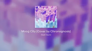 Moog City - C418 (Cover by Chronognosis)