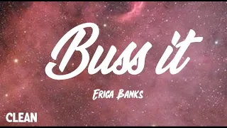 Erica Banks - Buss It (Clean - Lyrics) "Buss it, buss it, it is you two shots"