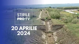 Știrile PRO TV - 20 Aprilie 2024