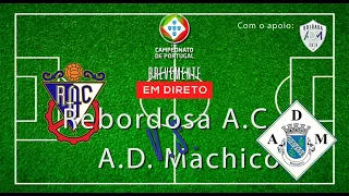 Rebordosa  VS Machico - Campeonato de Portugal 6ª Jornada