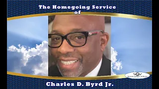 The Homegoing Service of Charles D. Byrd Jr.