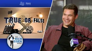 Celebrity True or False: Adam Devine on Workaholics, Pitch Perfect, Jack Nicholson | Rich Eisen Show