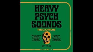 HEAVY PSYCH SOUNDS RECORDS "Sampler Volume II" (New Full Album) 2017