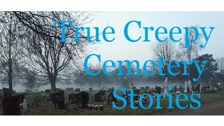 5 True Creepy Cemetery Stories