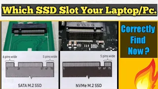 Which SSD Slot Support your Laptop / Pc has find? Two ways Explained 2020 Trick