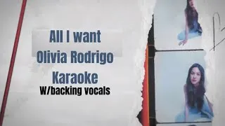 Olivia Rodrigo - all I want (karaoke w/backing vocals)