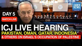 🔴LIVE: ICJ Day 5 | Pakistan, Oman, Qatar, Indonesia & Others On Israel-Palestine | Dawn News English