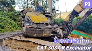 Repair and Renovation CAT 303 CR Excavator P3