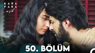 Kara Para Aşk 50. Bölüm (FULL HD)