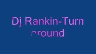 Dj Rankin - Turn Around