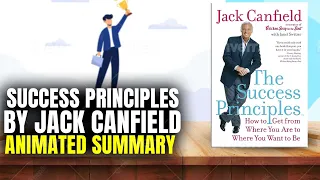 The Success Principles | Jack Canfield | Book Summary (Animated)