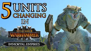 5 Old Units CHANGING in Immortal Empires! - Warhammer 3