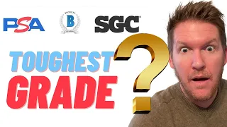 Which grading company grades the toughest? PSA vs BGS vs SGC