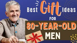 Gifts For 80 Year Old Men That He Will Love (Top 19 Presents for Seniors Men)