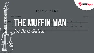 The Muffin Man Bass Guitar Tab