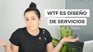 ¿Qué es Diseño de Servicios? Fases y claves imprescindibles