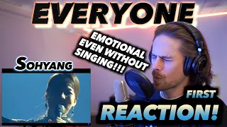 Sohyang - Everyone FIRST REACTION! (EMOTIONAL EVEN WITHOUT SINGING!)