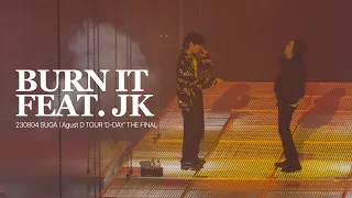 [ JK Focus ] 230804 4K 'Burn it' Feat.정국 SUGA | Agust D TOUR 'D-DAY' THE FINAL @KSPO DOME 체조경기장