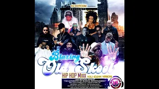 DJ DOTCOM_PRESENTS BLAZING OLD SKOOL_HIPHOP MIXTAPE_VOL 1 (CLEAN VERSION) 🌎🔊